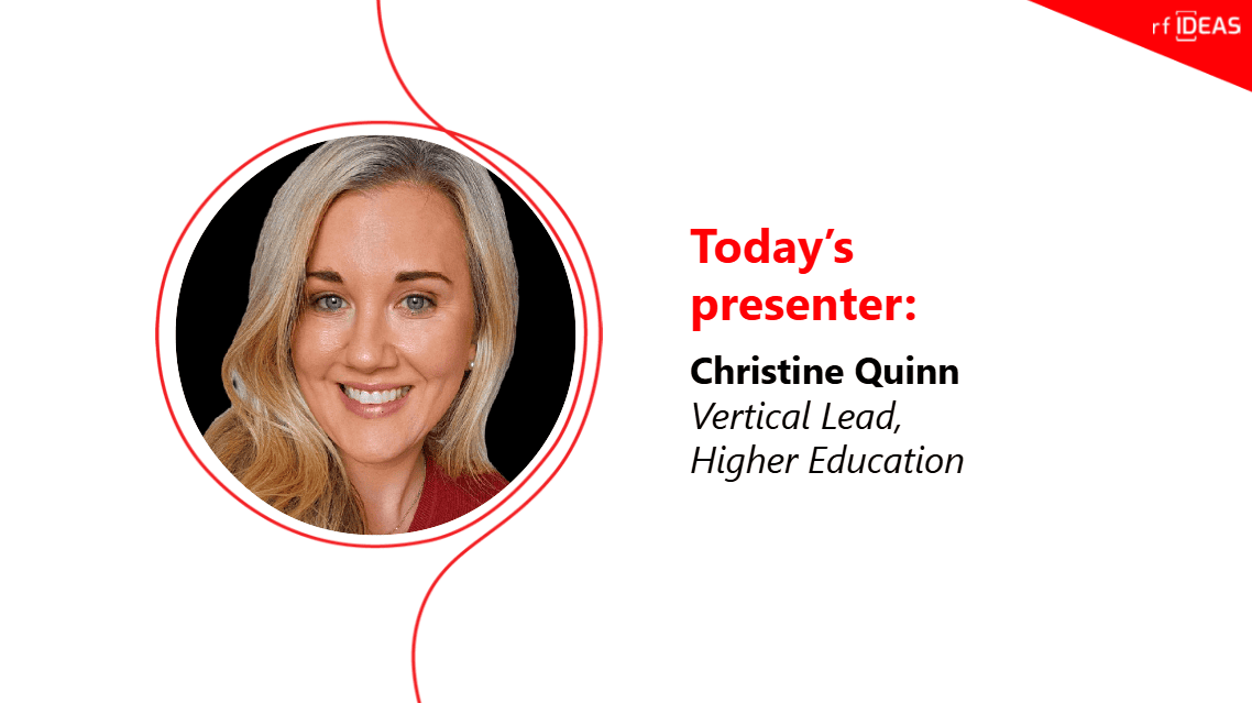 rf IDEAS webinar presenter slide — Today's presenter: Christine Quinn, Vertical Lead, Higher Education